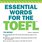 Essential Words for the TOEFL 7th